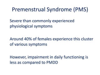 Premenstrual dysphoric disorder blue | PPTX
