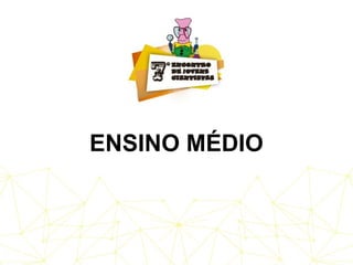 ENSINO MÉDIO
 