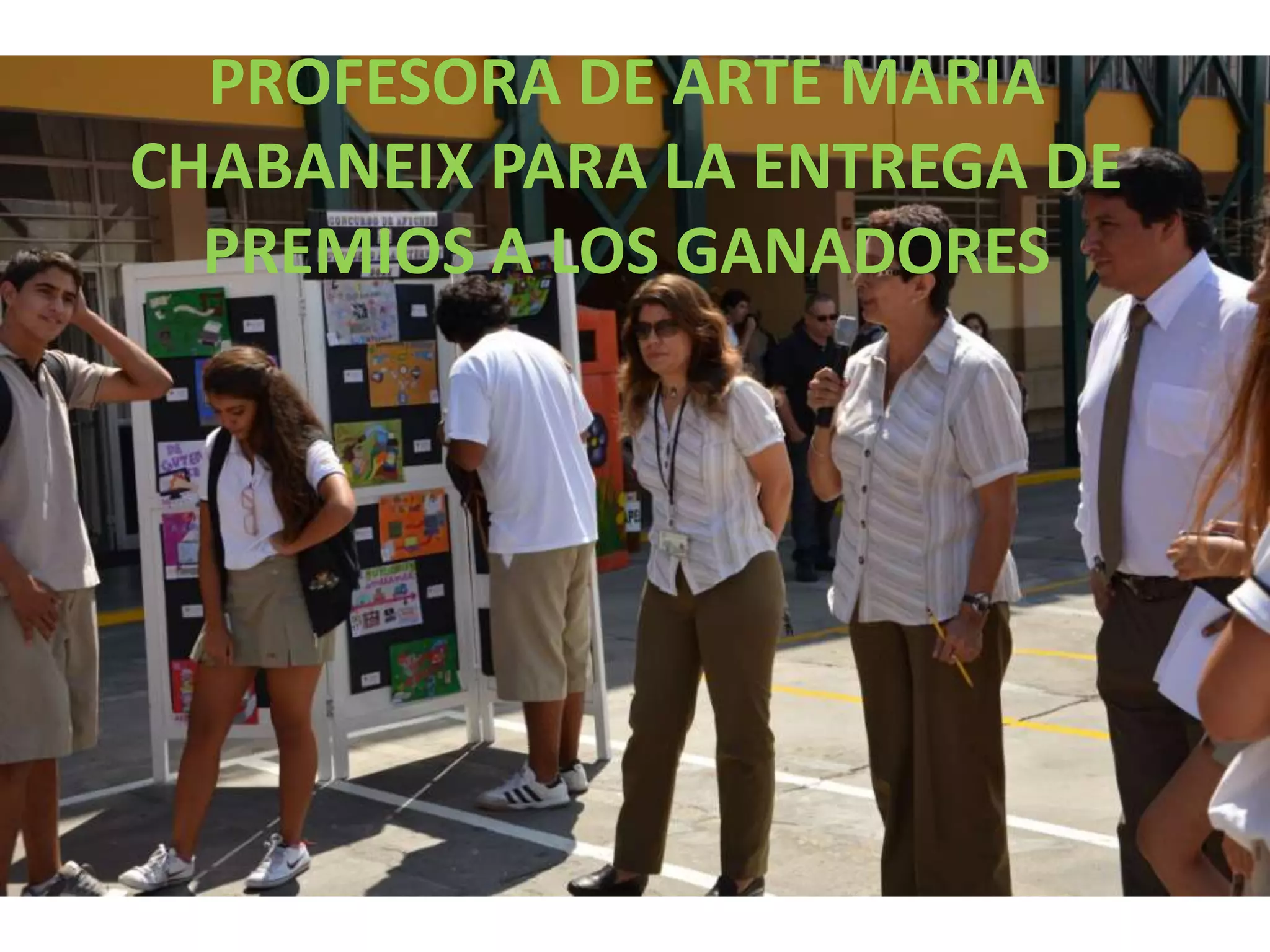 PROFESORA DE ARTE MARIA
CHABANEIX PARA LA ENTREGA DE
  PREMIOS A LOS GANADORES
 