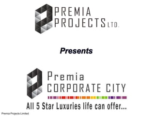 Premia Projects Limited
 