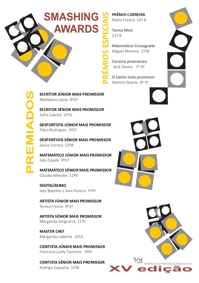 PREMIADOSXV ediçãoESRDA © PRODUÇÕES 2013ESCRITOR JÚNIOR MAIS PROMISSORESCRITOR SÉNIOR MAIS PROMISSORDESPORTISTA JÚNIOR MAI...