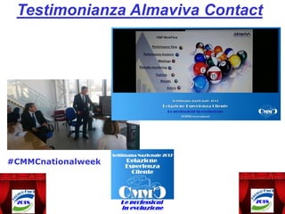 Testimonianza Almaviva Contact
#CMMCnationalweek
 