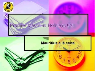 Premier Mauritius Holidays Ltd Mauritius a la carte 