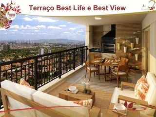    Terraço Best Life e Best View