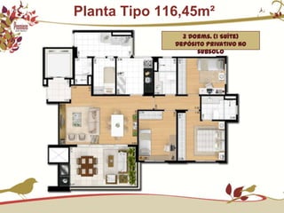         Planta Tipo 116,45m²3 Dorms. (1 Suíte)Depósito privativo no subsolo