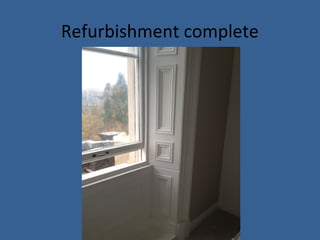 Refurbishment complete
 