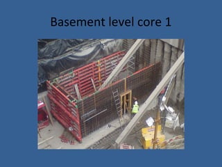 Basement level core 1
 