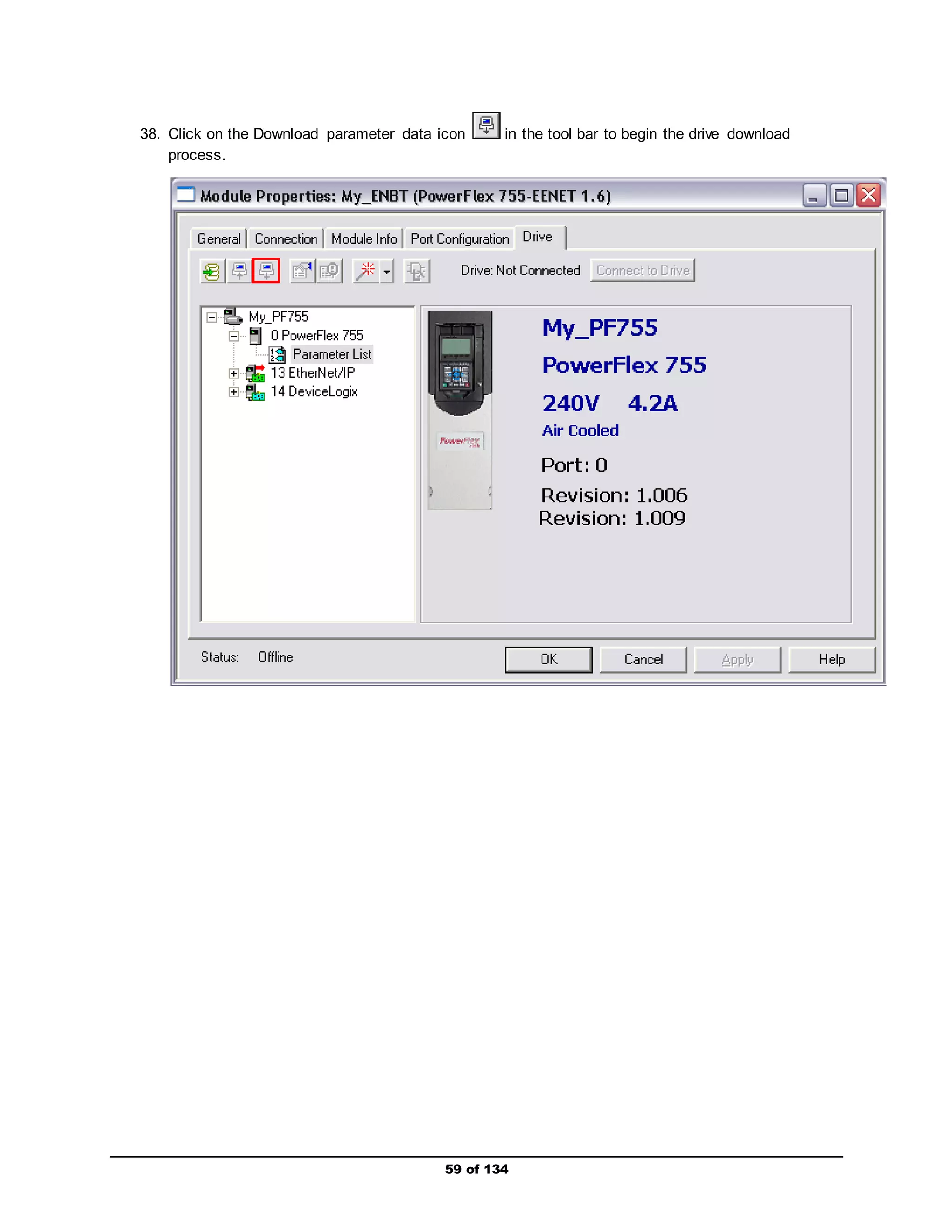 38. Click on the Download parameter data icon in the tool bar to begin the drive download 
59 of 134 
process. 
 