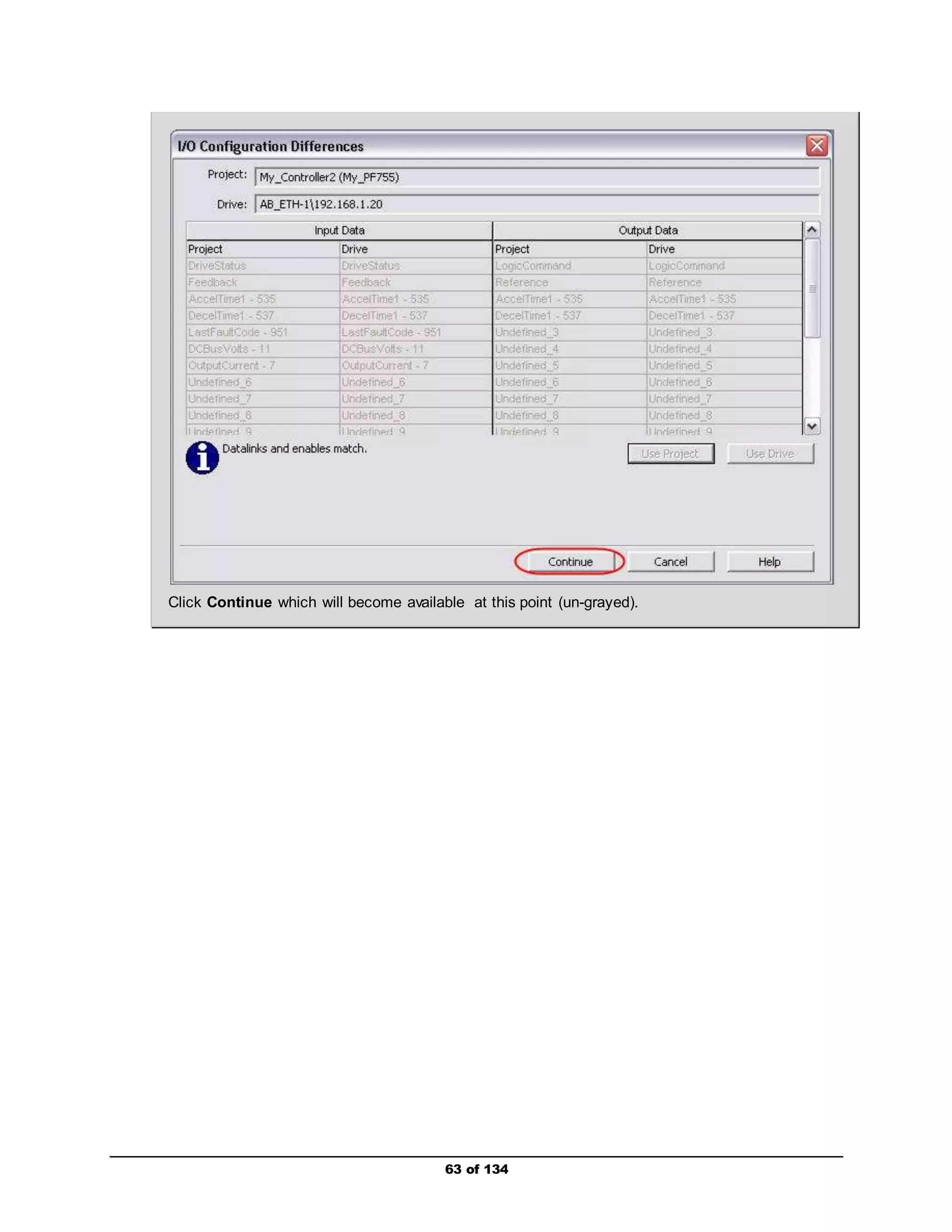 Click Continue which will become available at this point (un-grayed). 
63 of 134 
 