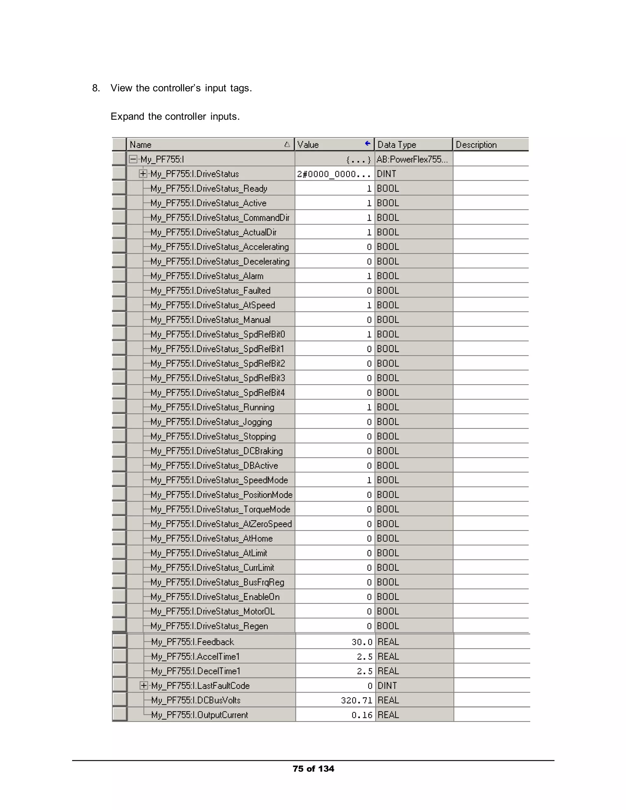 75 of 134 
8. View the controller’s input tags. 
Expand the controller inputs. 
 
