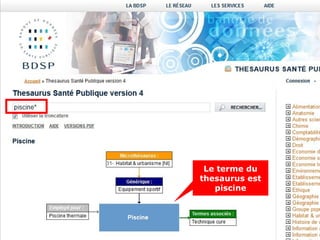 Le terme du
thesaurus est
   piscine
 