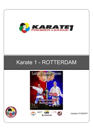 Karate 1 - ROTTERDAM
Updated, 01/02/2017
 
