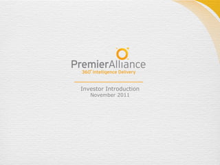 Investor Introduction
   November 2011
 