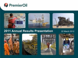 2011 Annual Results Presentation   22 March 2012
 