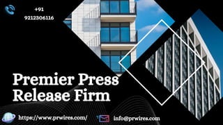 Premier Press
Release Firm
+91
9212306116
https://www.prwires.com/ info@prwires.com
 