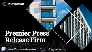 Premier Press
Release Firm
+91 9212306116
https://www.prwires.com/ info@prwires.com
 