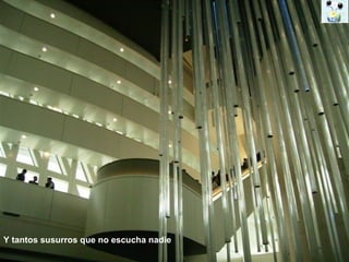 Y tantos susurros que no escucha nadie 