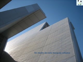 En medio de siete bosques callados 