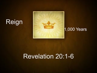 Reign
1,000 Years

Revelation 20:1-6

 