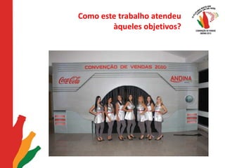 Como este trabalho atendeu àqueles objetivos?