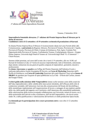 Teramo, 2 Settembre 2014 
Imprenditoria femminile abruzzese. 2^ edizione del Premio Impresa Rosa d'Abruzzo per le 
donne d...