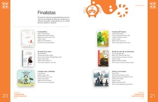 Finalistas

Finalistas
El comité de selección recomendó destacar los méritos de este conjunto de libros que, aunque no res...