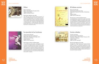 Los 20 Ganadores

Los 20 Ganadores

Felini

El idioma secreto

Marco Chamorro
Quito: Altea Santillana Ecuador, 2012
Género...