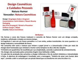 Design Alimentos SalgadosVonoVencedor: Oz DesignDesign: Oz DesignConvertedor: Inapel EmbalagensUsuário: Ajinomoto AtributosLançamento nacional da Ajinomoto no mercado de sopas instantâneas. 