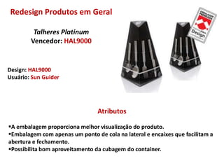 Embalagem alegre, prática e de fácil transporte.