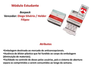 Utilização de vários materiais de embalagem (metal, vidro, papel, plástico e cerâmica).