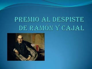 Premio al despiste de Ramón y Cajal 