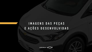 I M A G E N S D A S P E Ç A S
E A Ç Õ E S D E S E N V O L V I D A S
 