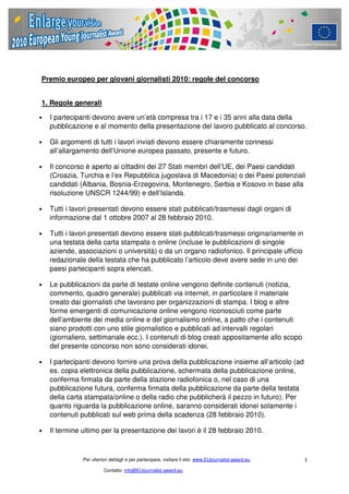 Premio europeo per giovani giornalisti 2010: regole del concorso


1. Regole generali

•   I partecipanti devono avere un’...