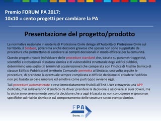 Premio FORUM PA 2017:
10x10 = cento progetti per cambiare la PA
La normativa nazionale in materia di Protezione Civile del...