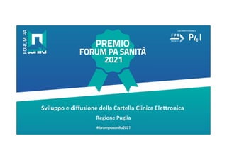 Sviluppo e diffusione della Cartella Clinica Elettronica
Regione Puglia
 