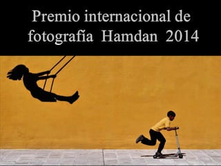 Premio internacional de fotografía hamdan 2014