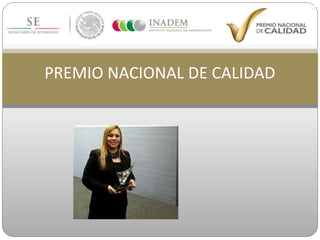 PREMIO NACIONAL DE CALIDAD
 