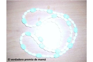 El verdadero premio de mamá 