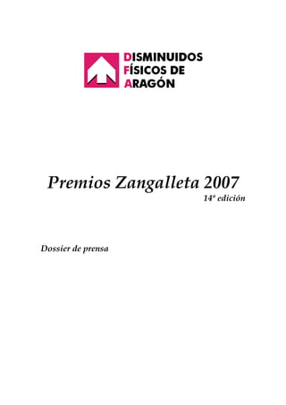 Premios Zangalleta 2007
                    14ª edición




Dossier de prensa