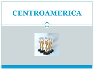 CENTROAMERICA
 