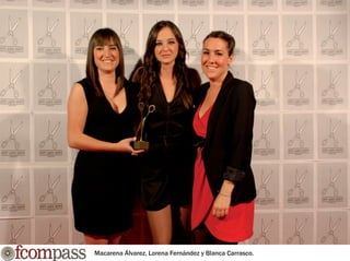 Macarena Álvarez, Lorena Fernández y Blanca Carrasco.
 
