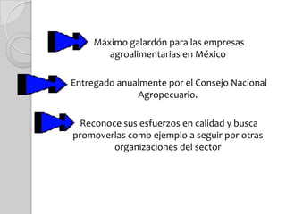 Máximo galardón para las empresas agroalimentarias en México