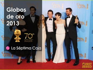 Globos
de oro
2013
 
