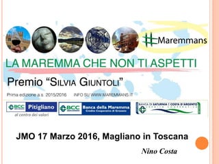 JMO 17 Marzo 2016, Magliano in Toscana
Nino Costa
 