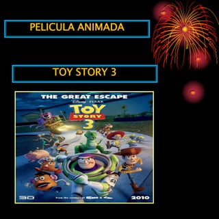 PELICULA ANIMADA



   TOY STORY 3
 