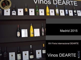 Premios Vinos DEARTE. XIV Feria internacional DEARTE. Madrid 2015.