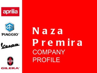 Naza Premira COMPANY PROFILE 