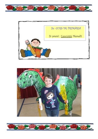 2n CURS DE PRIMÀRIA

2r premi : L’excursió Meredit
 