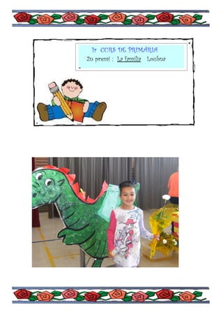 1r CURS DE PRIMÀRIA
2n premi : La família Loubna
 