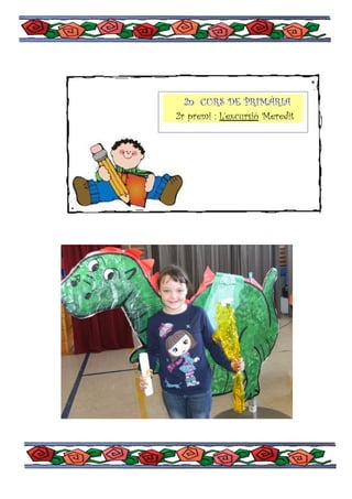 2n CURS DE PRIMÀRIA
2r premi : L’excursió Meredit
 